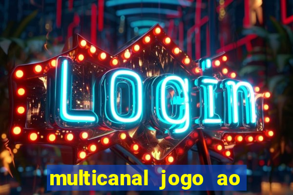 multicanal jogo ao vivo hd